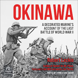 Icon image Okinawa: A Decorated Marine’s Account of the Last Battle of World War II