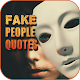 Fake People Quotes with Images Download on Windows