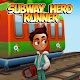 Subway Hero Runner