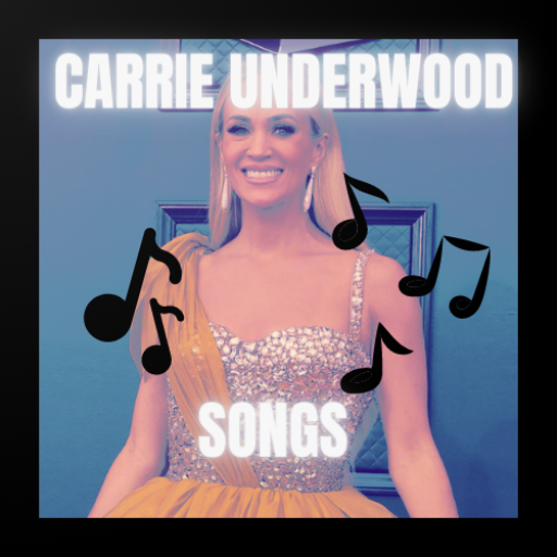 Carrie Underwood Country Songs