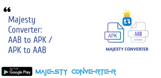 APK-AAB Majesty Converter Pro