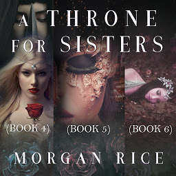 Icon image A Throne for Sisters (Books 4, 5, and 6)