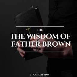 Icon image The Wisdom of Father Brown
