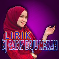 DJ Gadis Baju Merah  Lirik