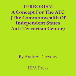 Imagem do ícone TERRORISM: A Concept For The ATC (The Commonwealth Of Independent States Anti-Terrorism Center)