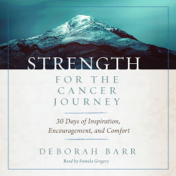 「Strength for the Cancer Journey: 30 Days of Inspiration, Encouragement, and Comfort」圖示圖片