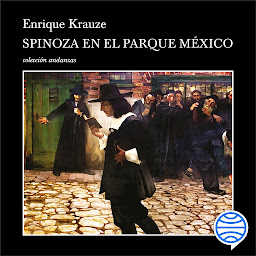 Icon image Spinoza en el Parque México (Tiempo de Memoria)