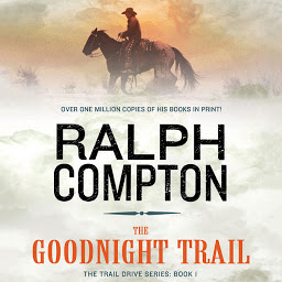 Icon image The Goodnight Trail: The Trail Drive, Book 1