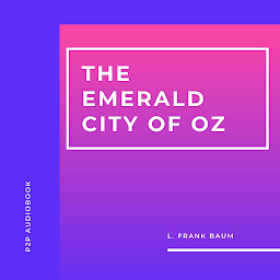Obraz ikony: The Emerald City of Oz (Unabridged)