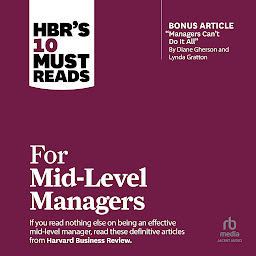 Icon image HBR's 10 Must Reads for Mid-Level Managers