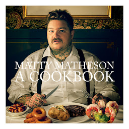 Symbolbild für Matty Matheson: A Cookbook