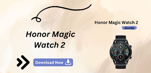 Honor Magic Watch 2 Guide