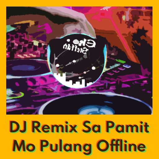 DJ SA PAMIT MO PULANG REMIX OFFLINE