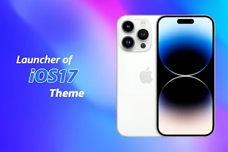Launcher of iOS 17 Theme