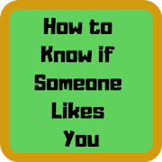 How to Know if Someone Likes You