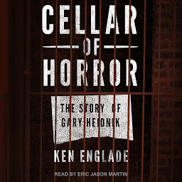 Icon image Cellar of Horror: The Story of Gary Heidnik