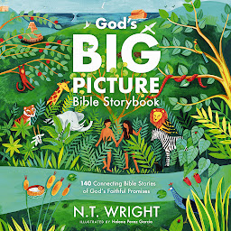 Icon image God's Big Picture Bible Storybook: 140 Connecting Bible Stories of God’s Faithful Promises