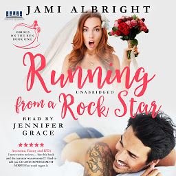 Icon image Running From A Rock Star: Brides on the Run Book 1