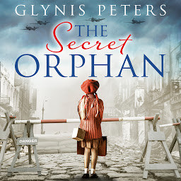 Icon image The Secret Orphan: A historical novel full of secrets