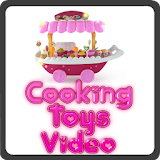 Cooking Toys Video icon