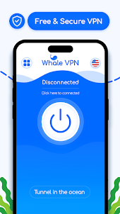 Whale VPN - Safe , Fast Tunnel