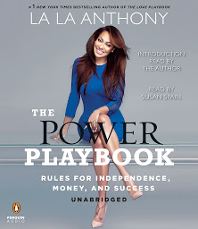 Icon image The Power Playbook: Rules for Independence, Money and Success