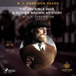 Imagem do ícone B. J. Harrison Reads The Invisible Man, a Father Brown Mystery