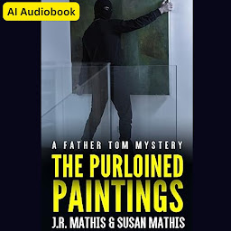 Icon image The Purloined Paintings: A Contemporary Small Town Amateur Sleuth Murder Mystery AI-Narrated Audiobook