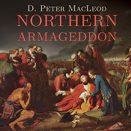 Icon image Northern Armageddon: The Battle of the Plains of Abraham and the Making of the American Revolution