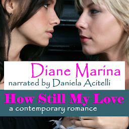 Icon image How Still My Love: A Contemporary Romance