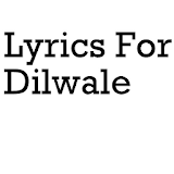 Lyrics For Dilwale icon