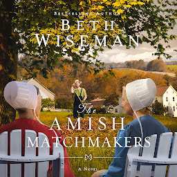 Icon image The Amish Matchmakers