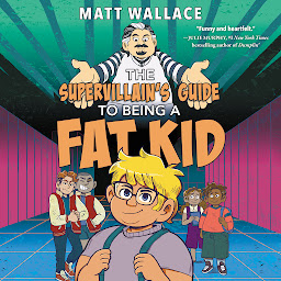 Icon image The Supervillain's Guide to Being a Fat Kid
