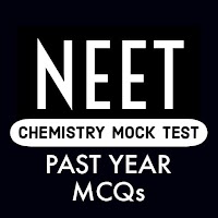 CHEMISTRY - NEET MCQs MOCK TEST