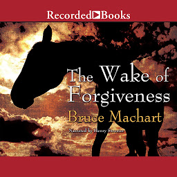 Icon image The Wake of Forgiveness