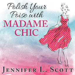 「Polish Your Poise with Madame Chic: Lessons in Everyday Elegance」のアイコン画像