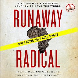 Symbolbild für Runaway Radical: A Young Man's Reckless Journey to Save the World