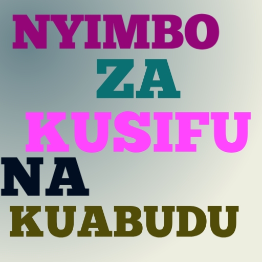 Nyimbo Za Kusifu Na Kuabudu
