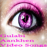 Gulabi Aankhen Video Songs icon