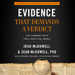 Icon image Evidence That Demands a Verdict: Life-Changing Truth for a Skeptical World