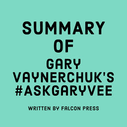 Icon image Summary of Gary Vaynerchuk's #AskGaryVee