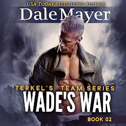 Icon image Wade's War: Terkel's Team, Book 2