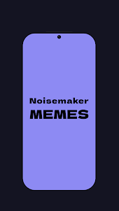 Noisemaker Memes
