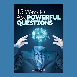 Icon image 15 Ways to Ask Powerful Questions