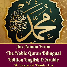 Icon image Juz Amma From The Noble Quran Bilingual Edition English & Arabic
