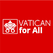 Vatican for All - Androidアプリ