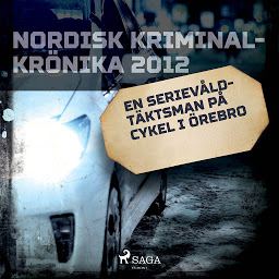 Obraz ikony: En serievåldtäktsman på cykel i Örebro