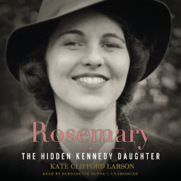 Icon image Rosemary: The Hidden Kennedy Daughter
