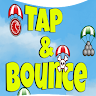Tap & Bounce