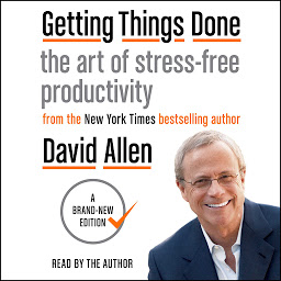 Obraz ikony: Getting Things Done: The Art of Stress-Free Productivity